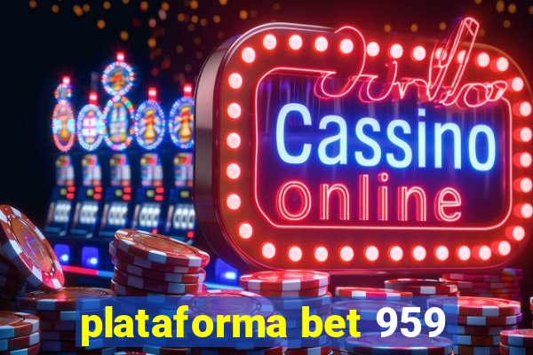 plataforma bet 959